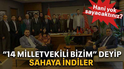 “14 Milletvekili Bizim” deyip, sahaya indiler